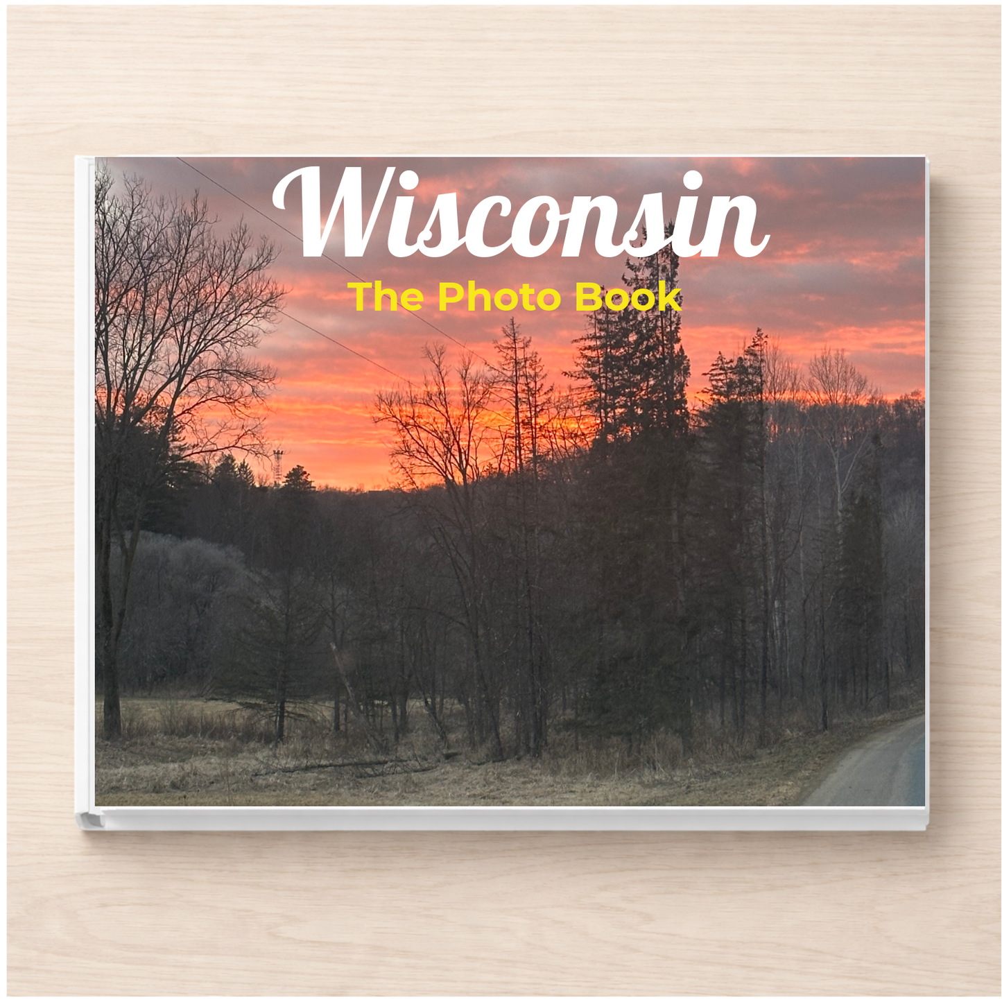 Wisconsin: The Photo Book