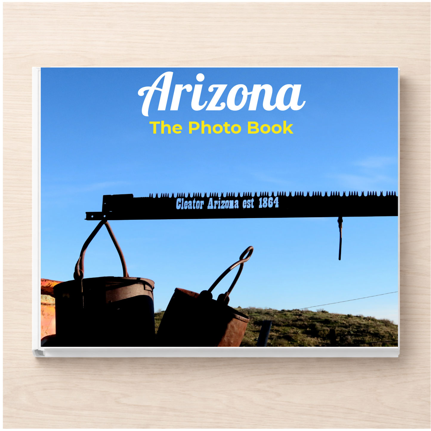 Arizona: The Photo Book