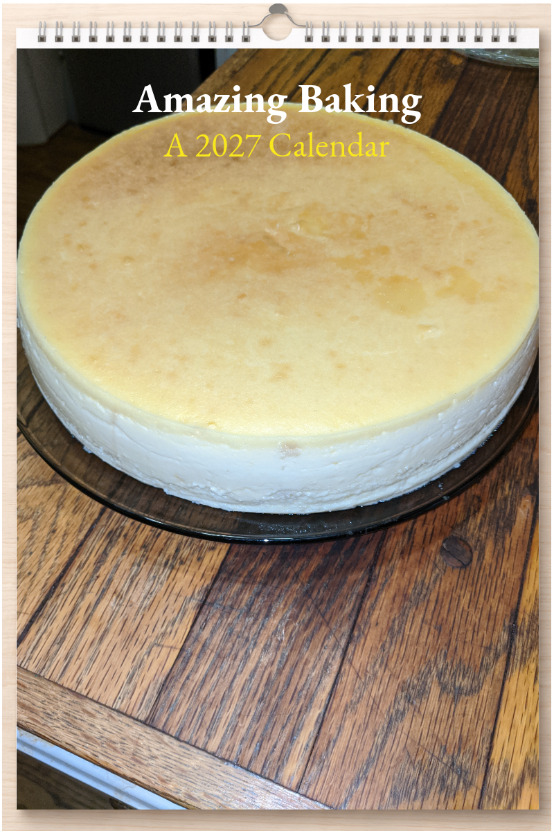 Amazing Baking: A 2027 Calendar