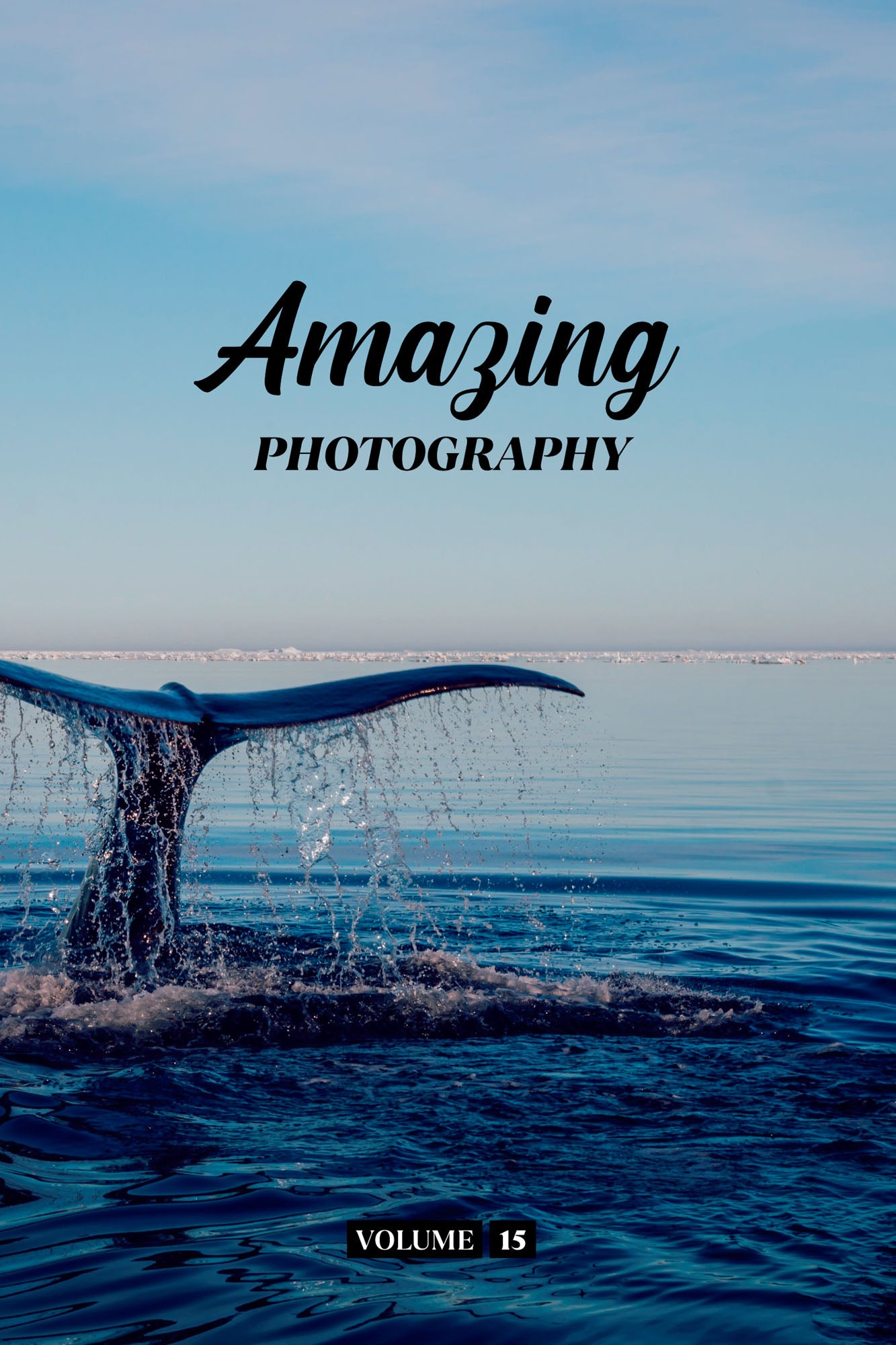 Amazing Photography Volume 15 (Physical Book)