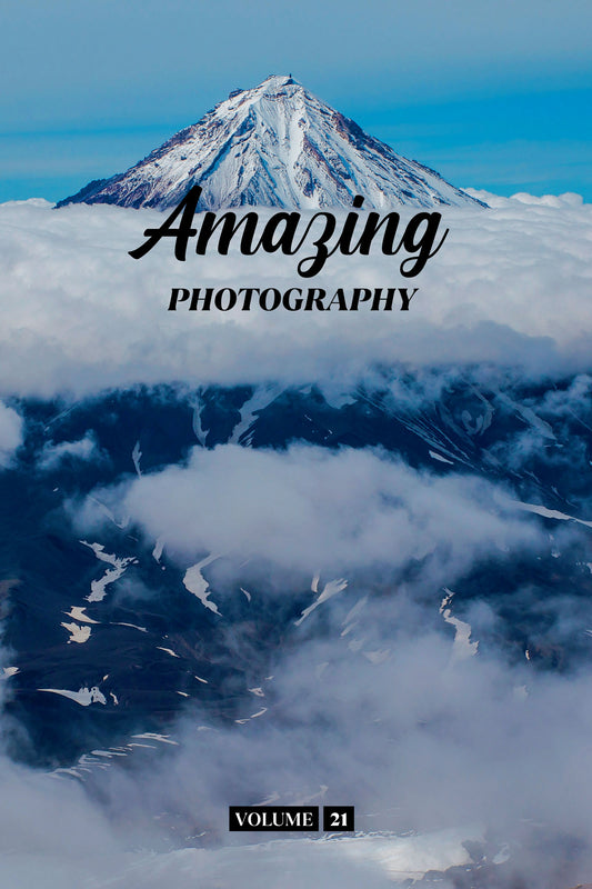 Amazing Photography Volume 21 (Physical Book Pre-Order)