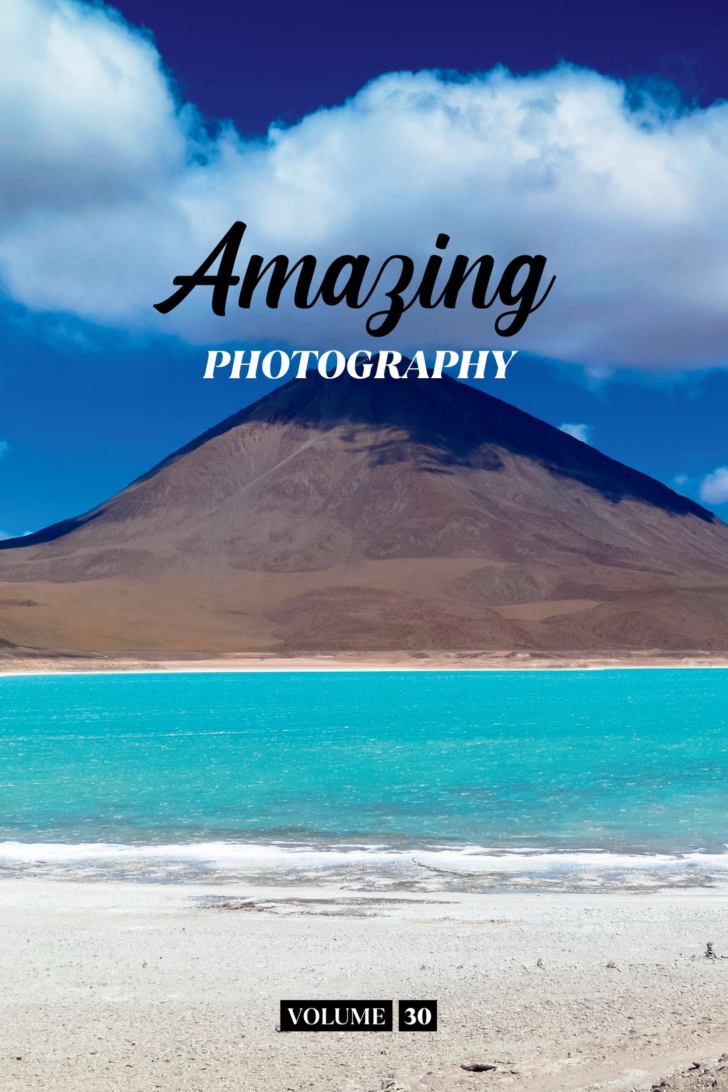 Amazing Photography Volume 30 (Physical Book Pre-Order)