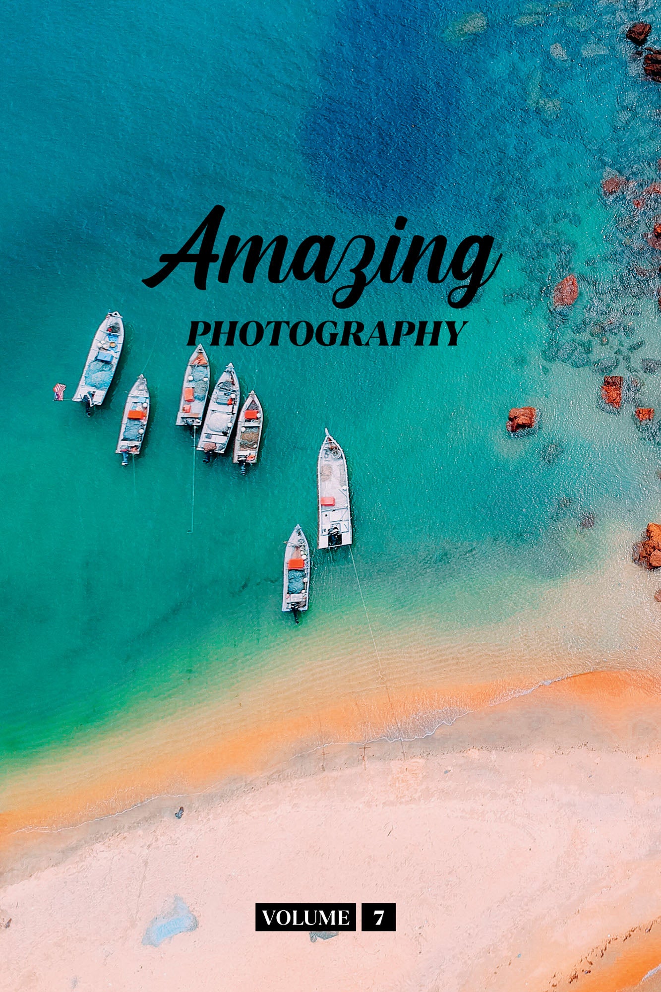 Amazing Photography Volume 7 (Physical Book)