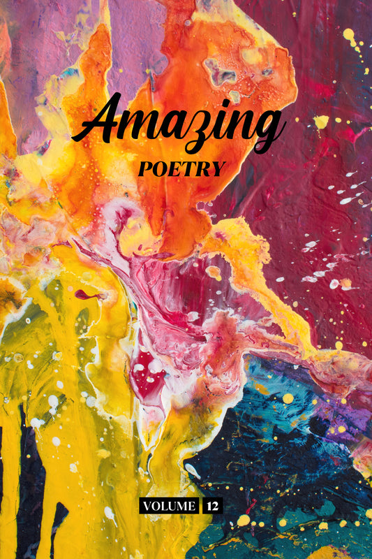 Amazing Poetry (Volume 12) - Physical Book