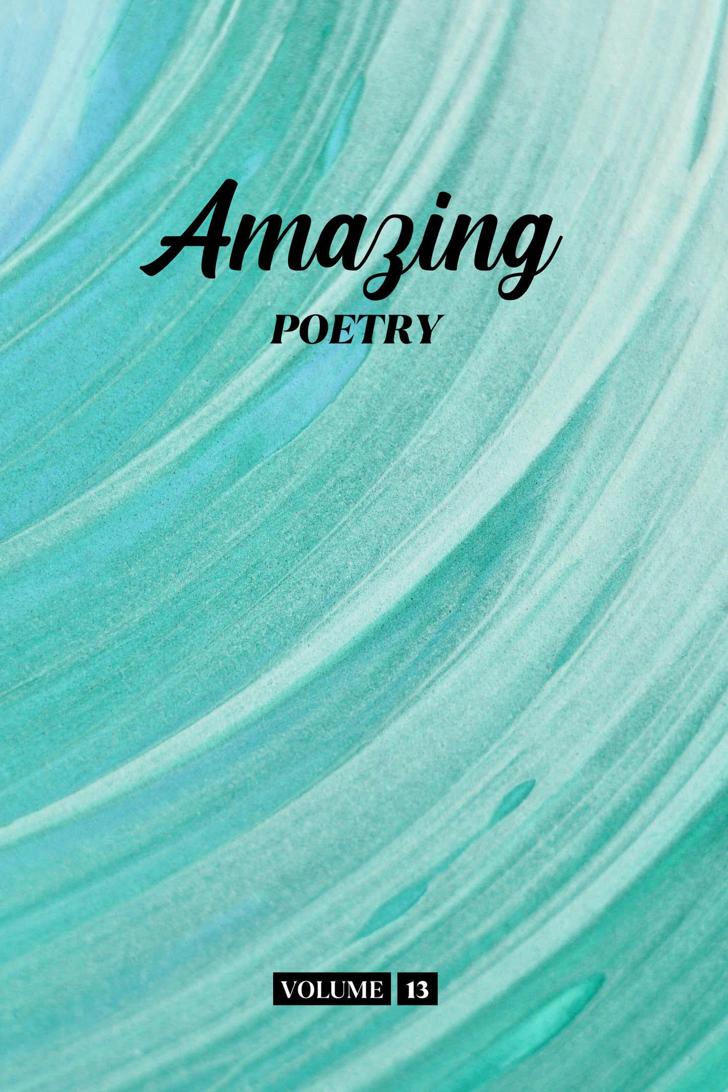 Amazing Poetry (Volume 13) - Physical Book