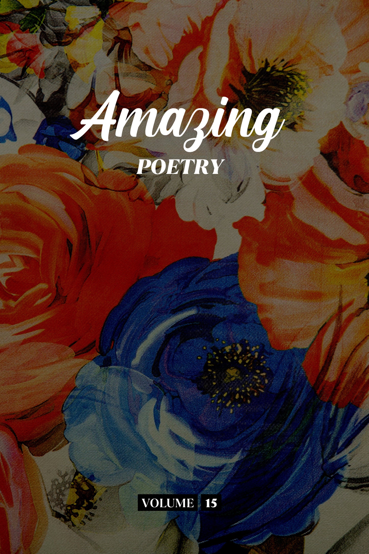 Amazing Poetry (Volume 15) - Physical Book
