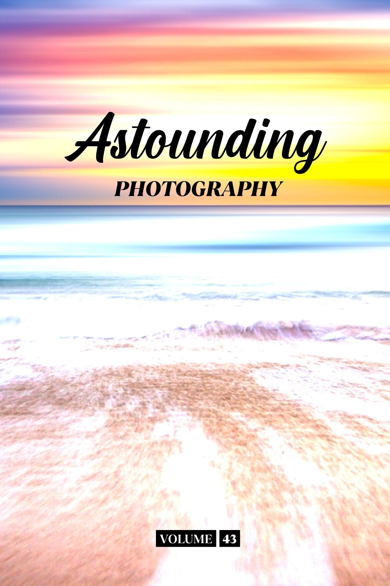 Astounding Photography Volume 43 (Physical Book Pre-Order)