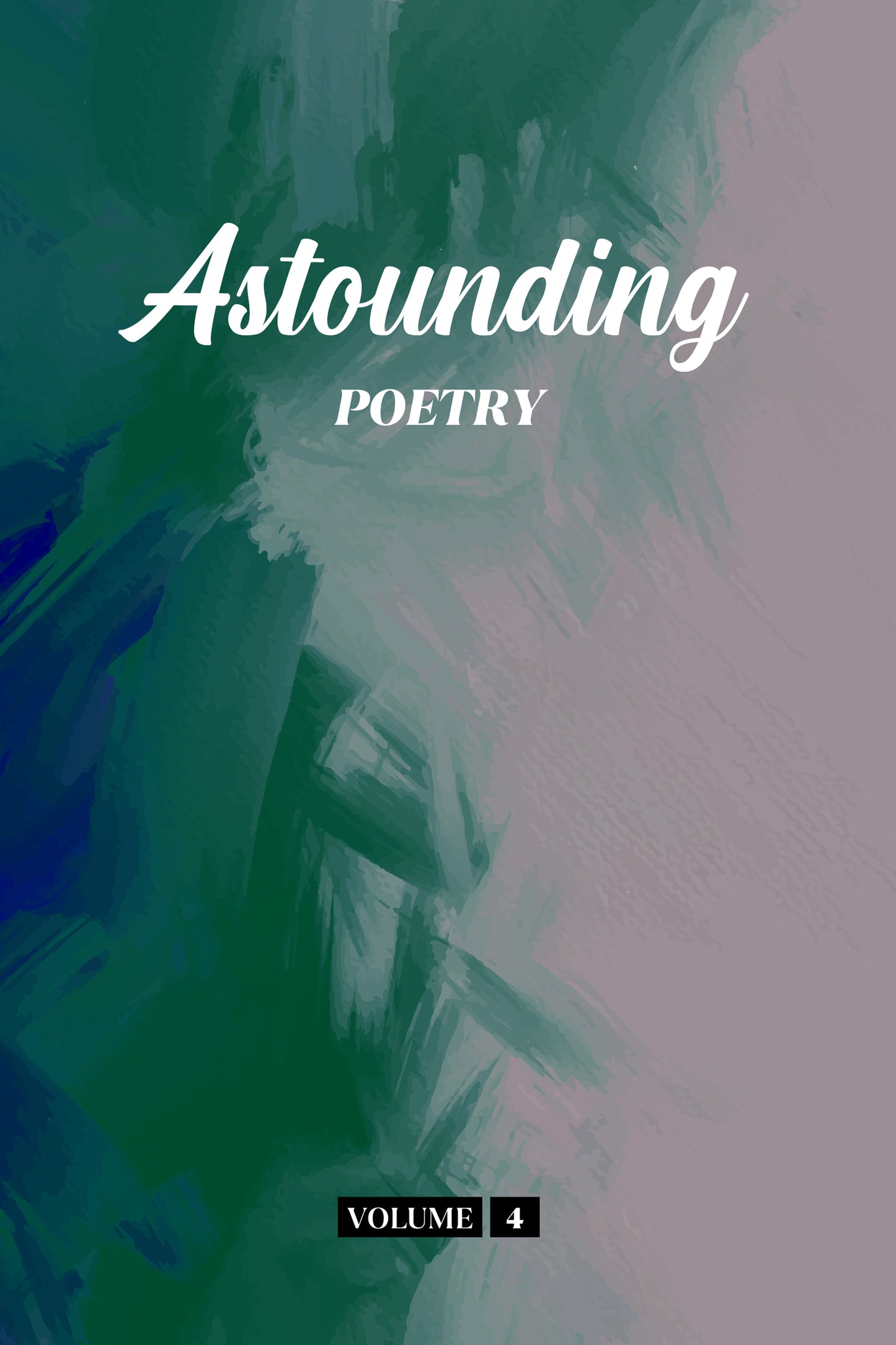Astounding Poetry (Volume 4) - Physical Book