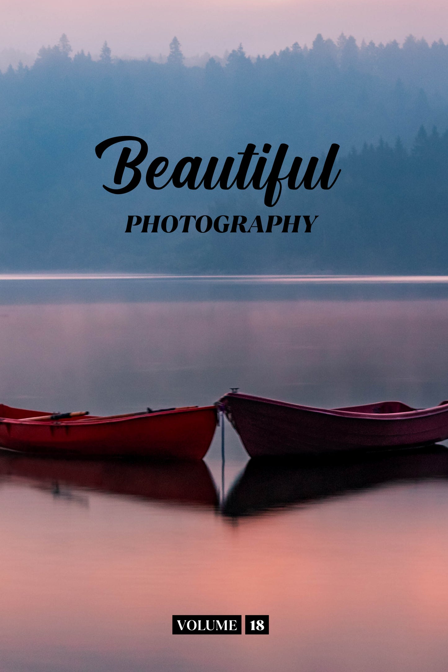 Beautiful Photography Volume 18 (Physical Book Pre-Order)