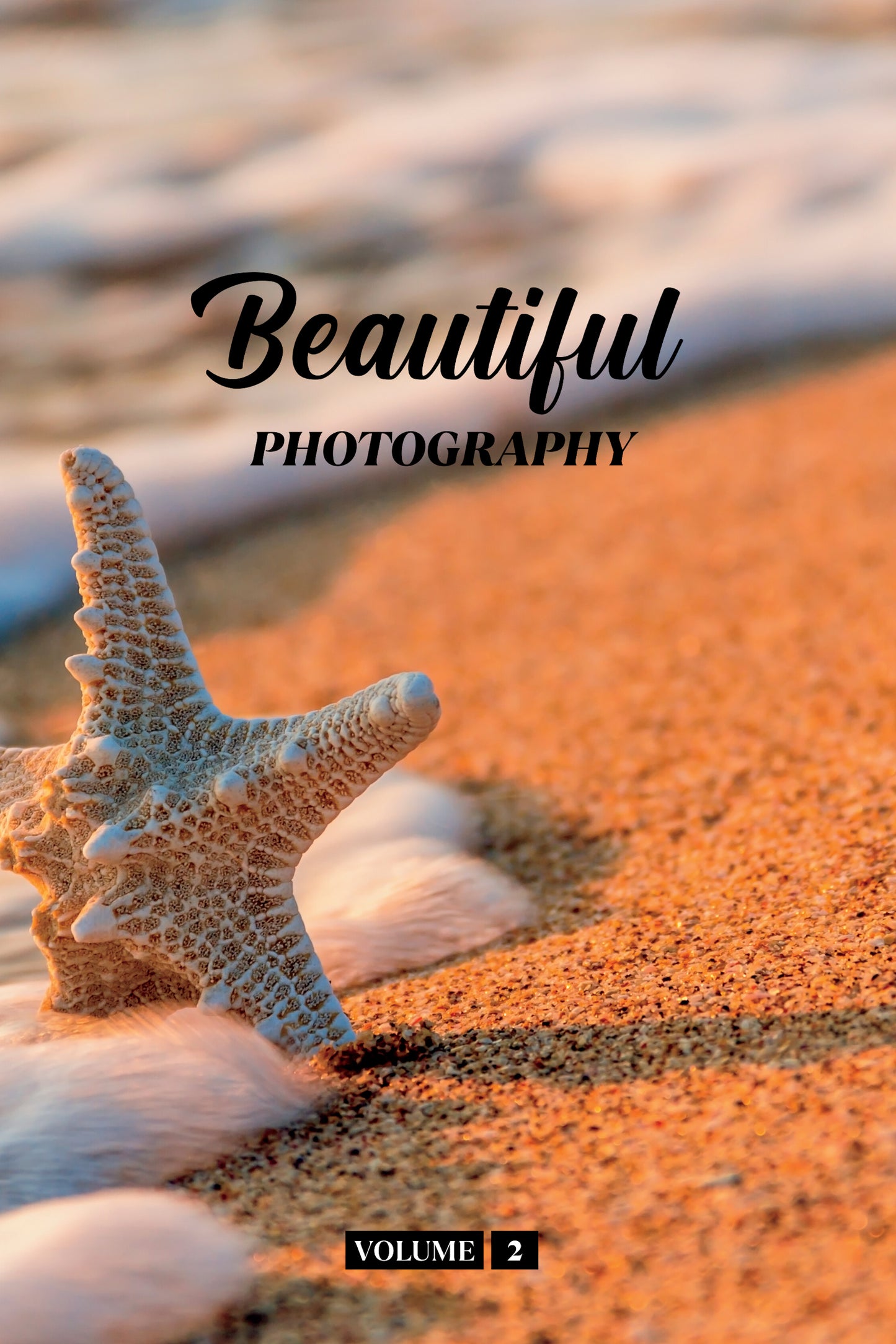 Beautiful Photography Volume 2 (Physical Book)