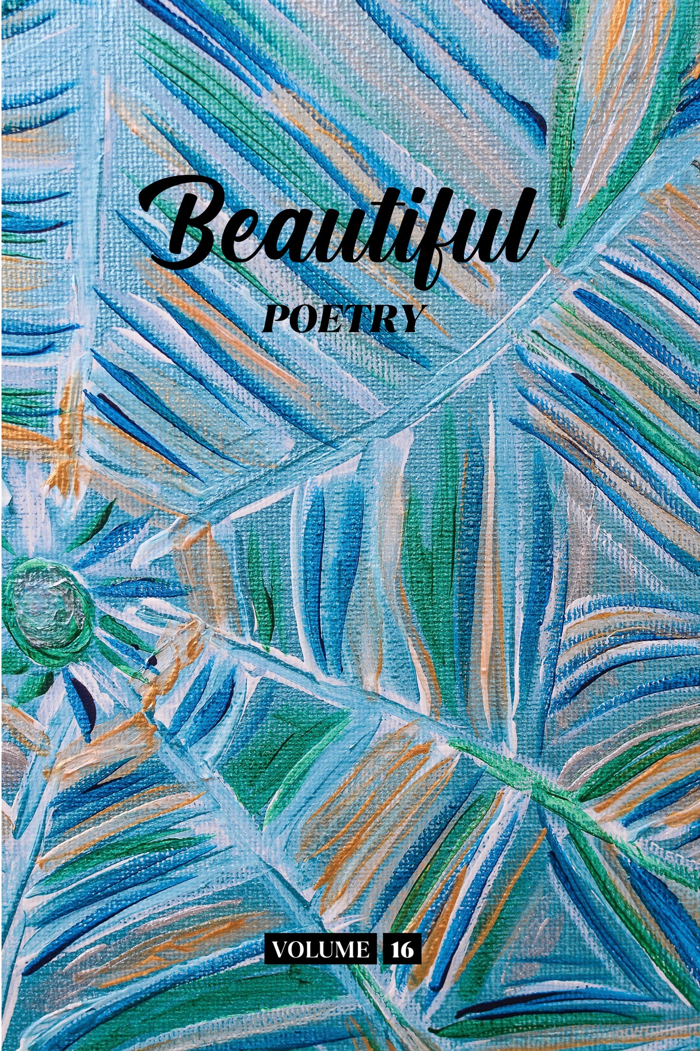 Beautiful Poetry (Volume 16) - Physical Book