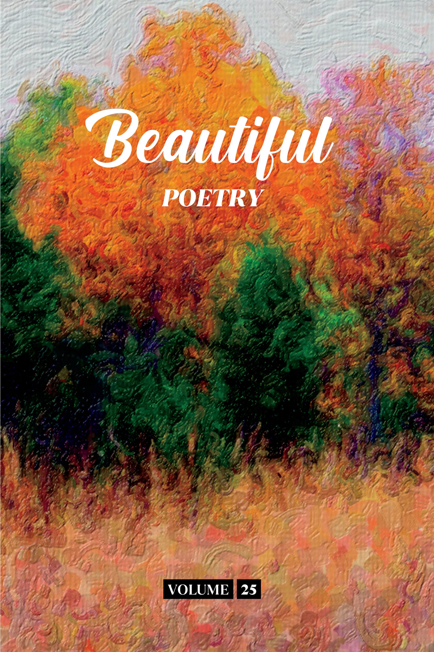 Beautiful Poetry (Volume 25) - Physical Book (Pre-Order)
