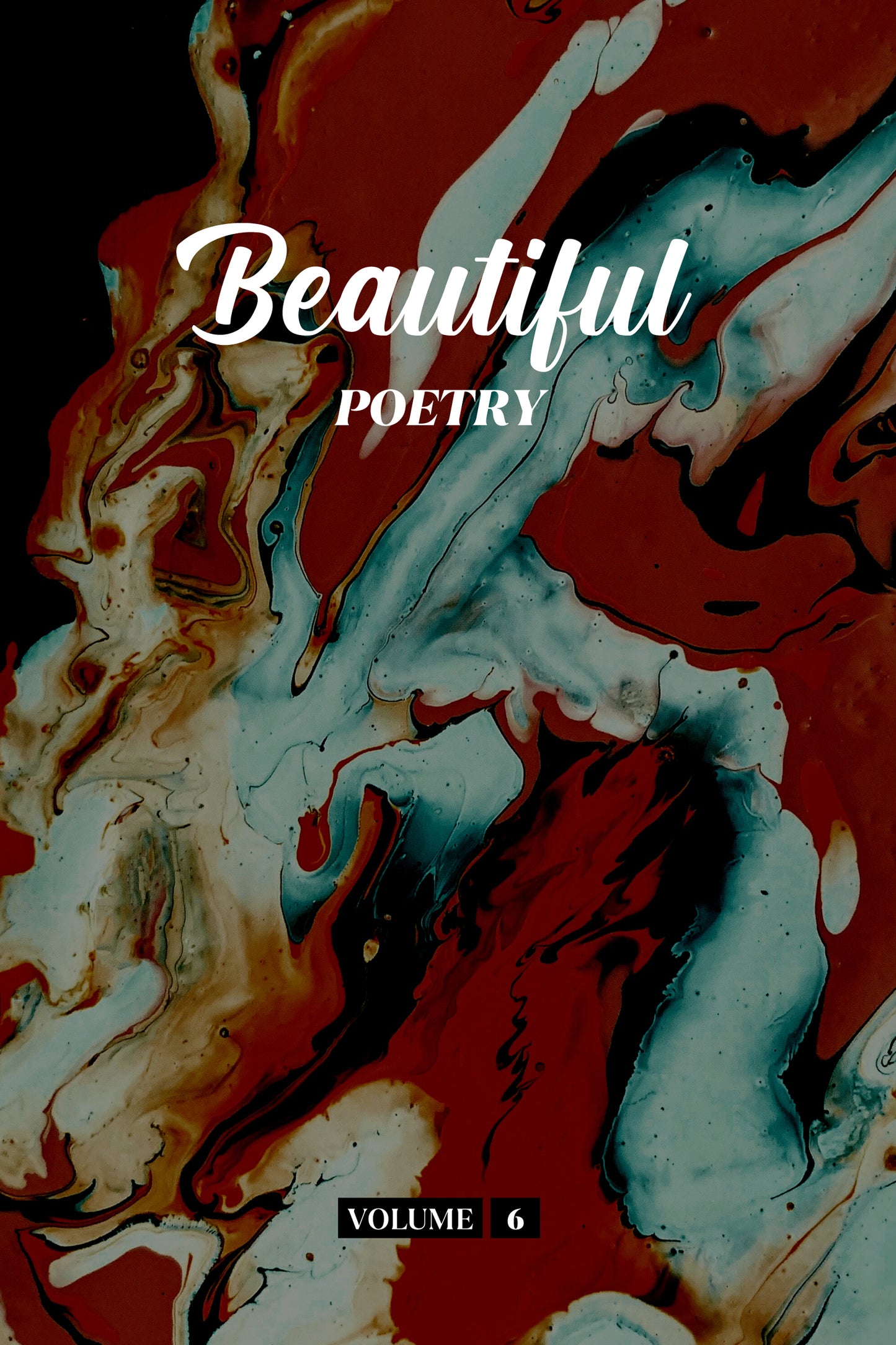 Beautiful Poetry (Volume 6) - Physical Book