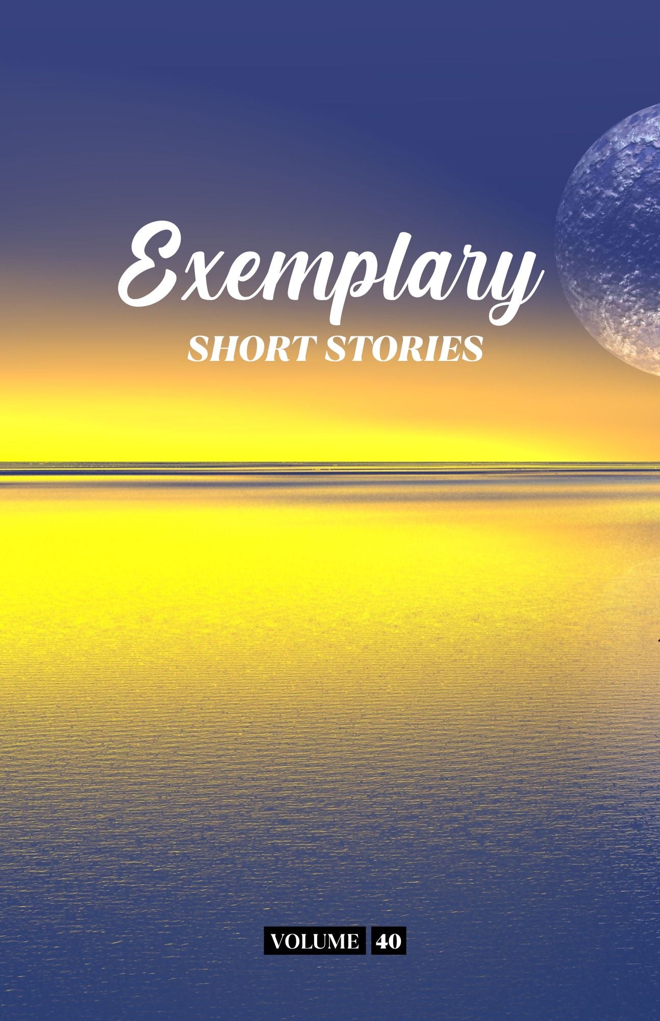 Exemplary Short Stories Volume 40 (Physical Book Pre-Order)