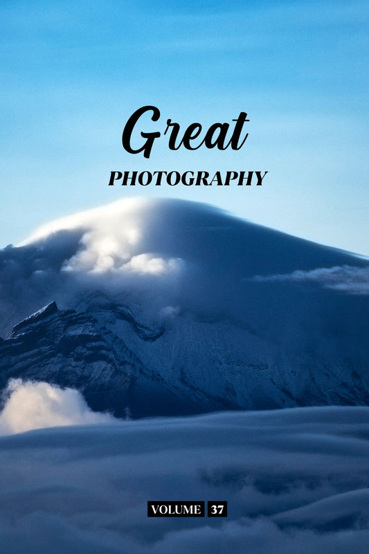Great Photography Volume 37 (Physical Book Pre-Order)