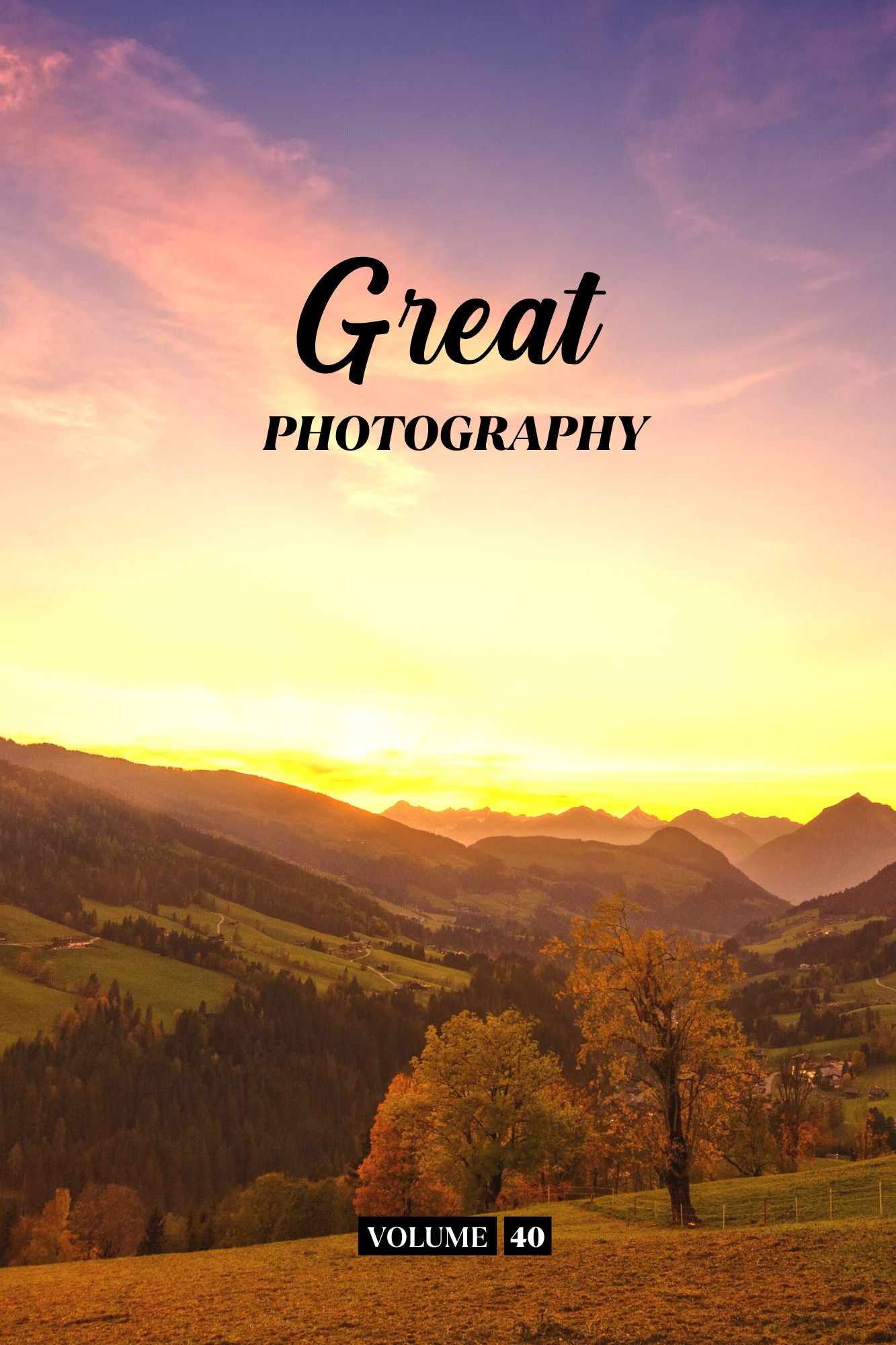 Great Photography Volume 40 (Physical Book Pre-Order)