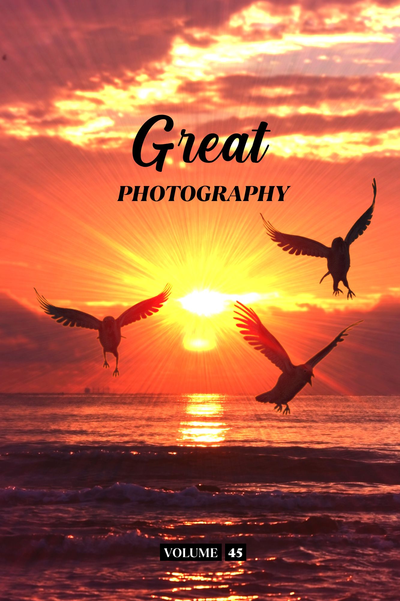 Great Photography Volume 45 (Physical Book Pre-Order)