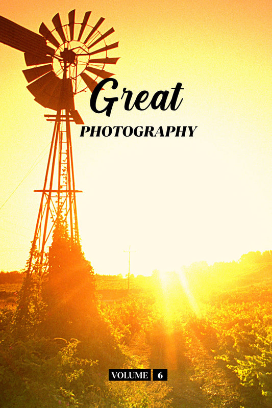 Great Photography Volume 6 (Physical Book)