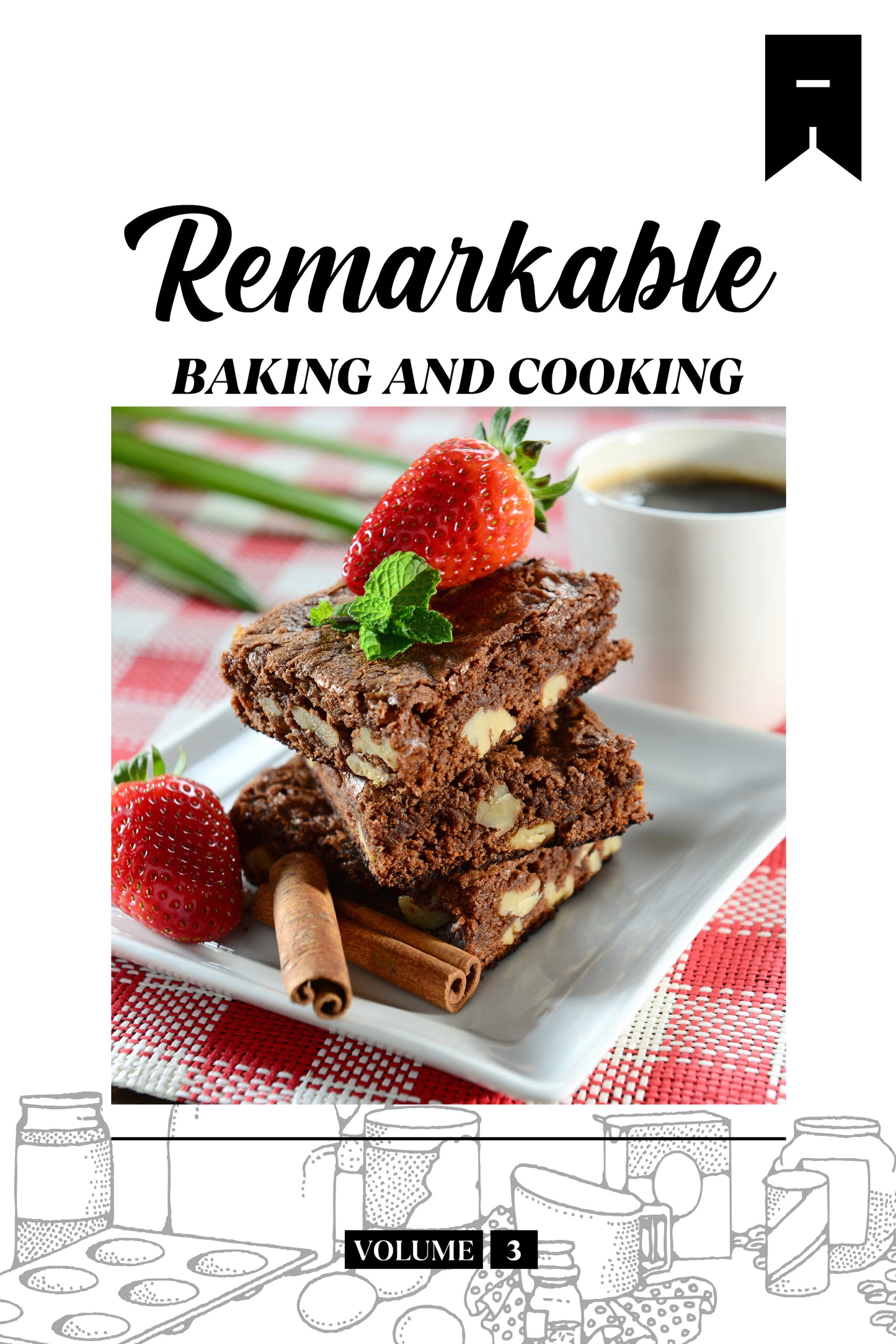 Remarkable Baking (Volume 3) - Physical Book