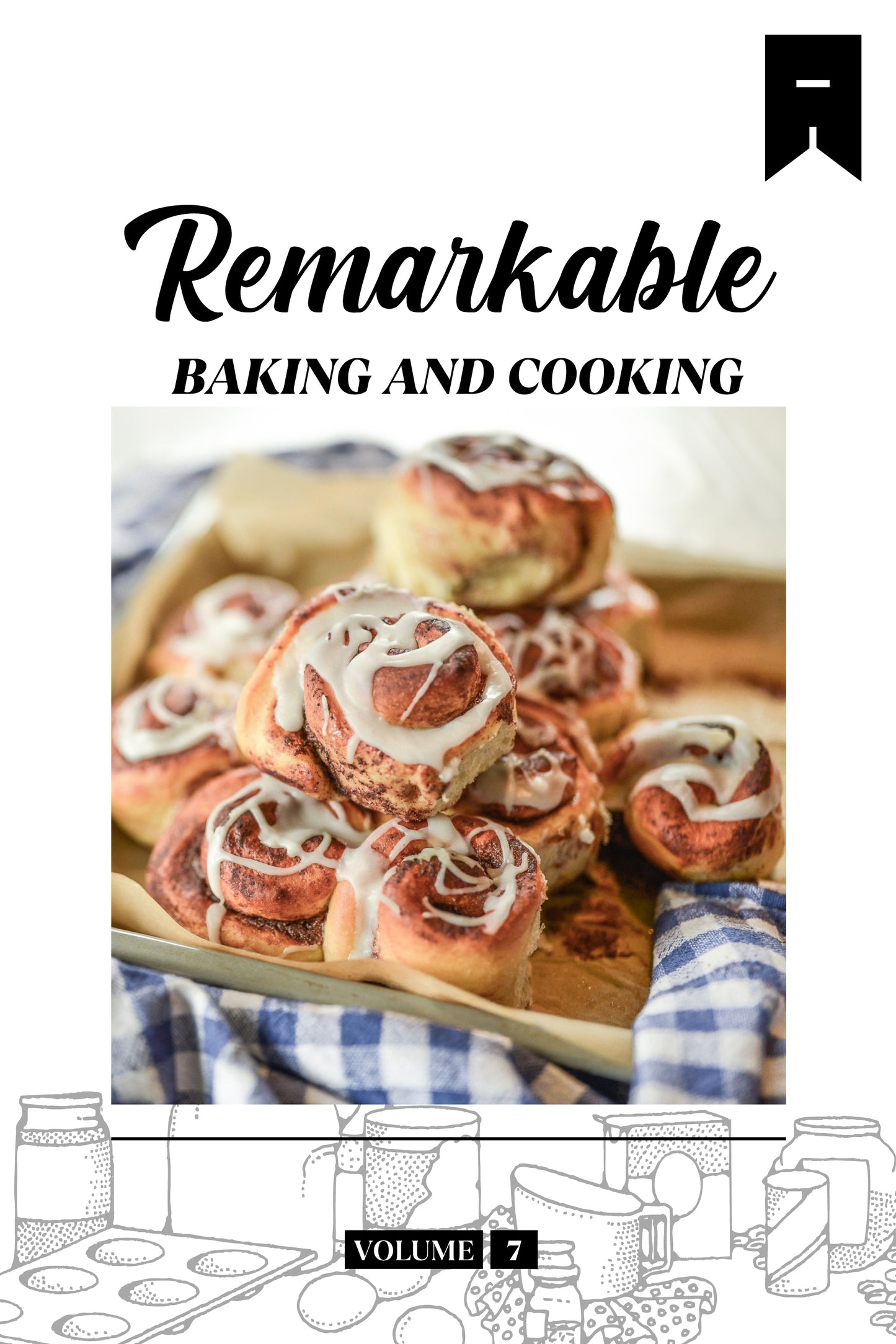 Remarkable Baking (Volume 7) - Physical Book