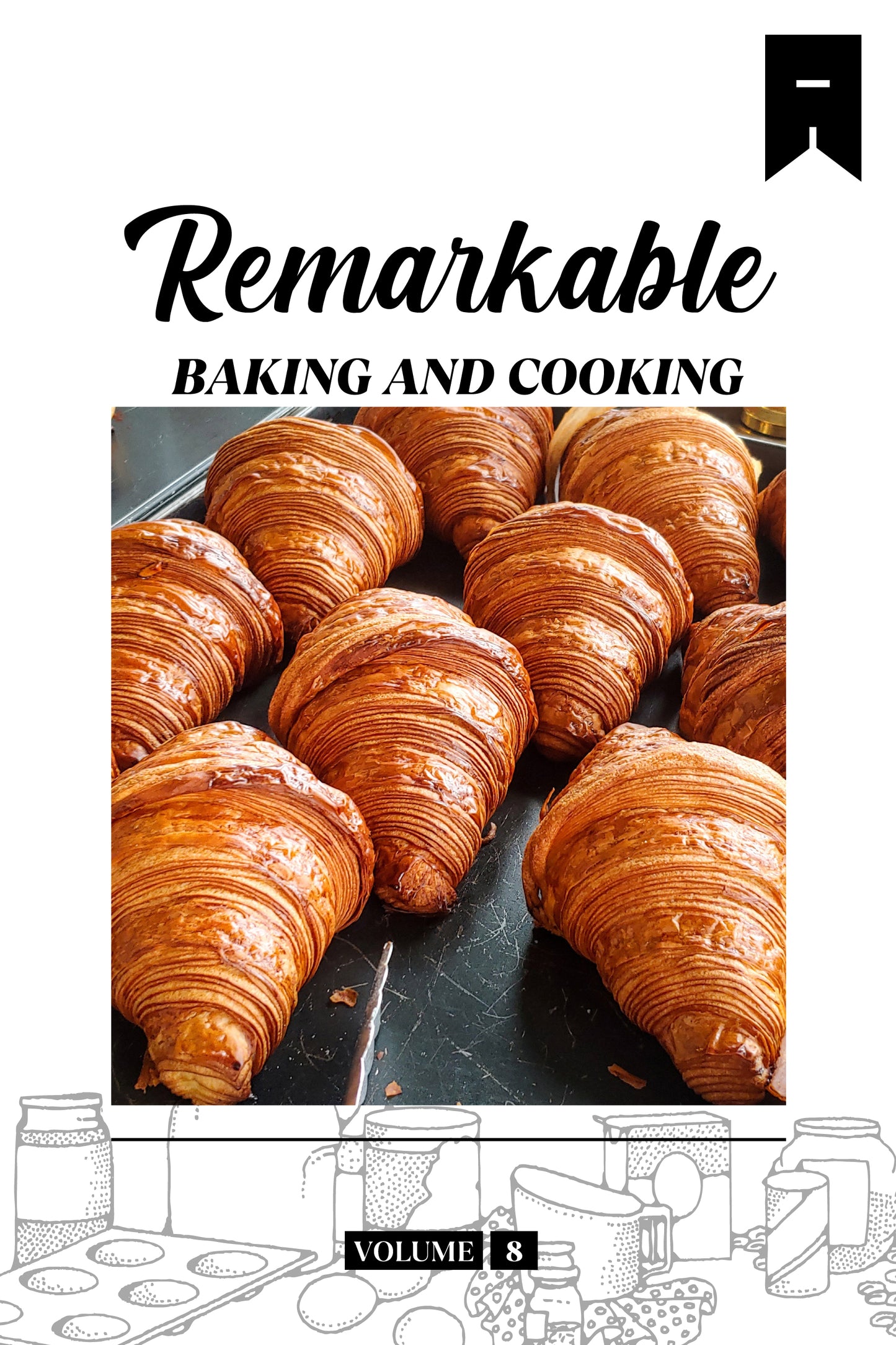 Remarkable Baking (Volume 8) - Physical Book