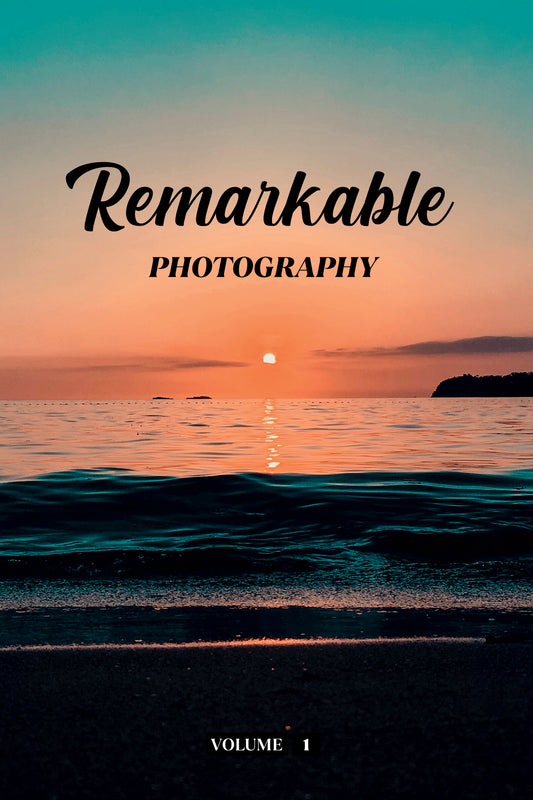 Remarkable Photography Volume 1 (Physical Book)