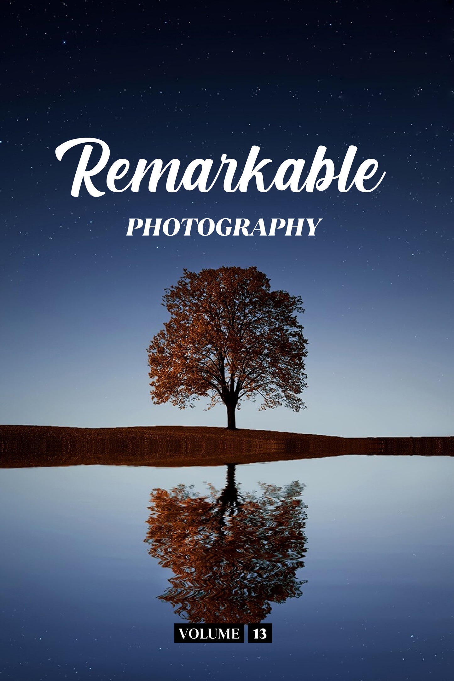 Remarkable Photography Volume 13 (Physical Book)