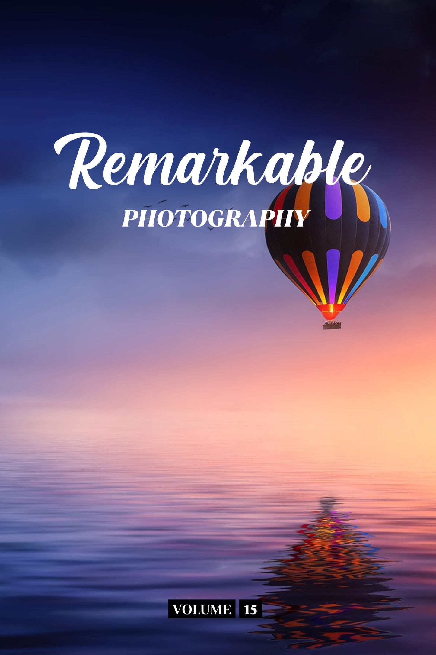 Remarkable Photography Volume 15 (Physical Book)