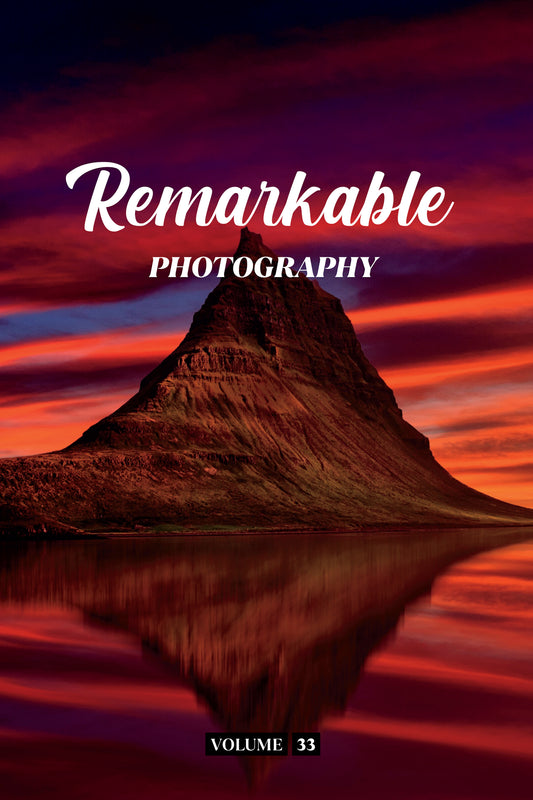 Remarkable Photography Volume 33 (Physical Book Pre-Order)