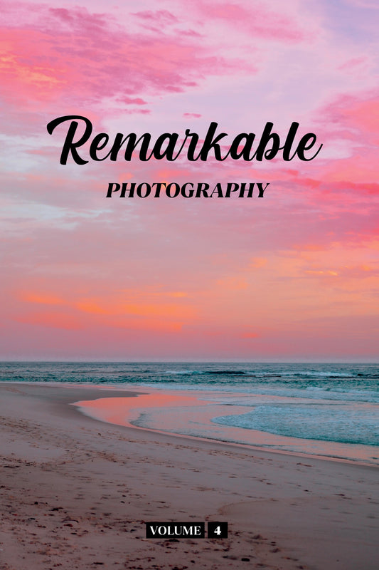 Remarkable Photography Volume 4 (Physical Book)