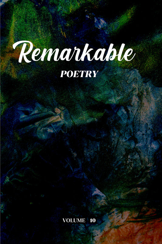 Remarkable Poetry (Volume 10) - Physical Book