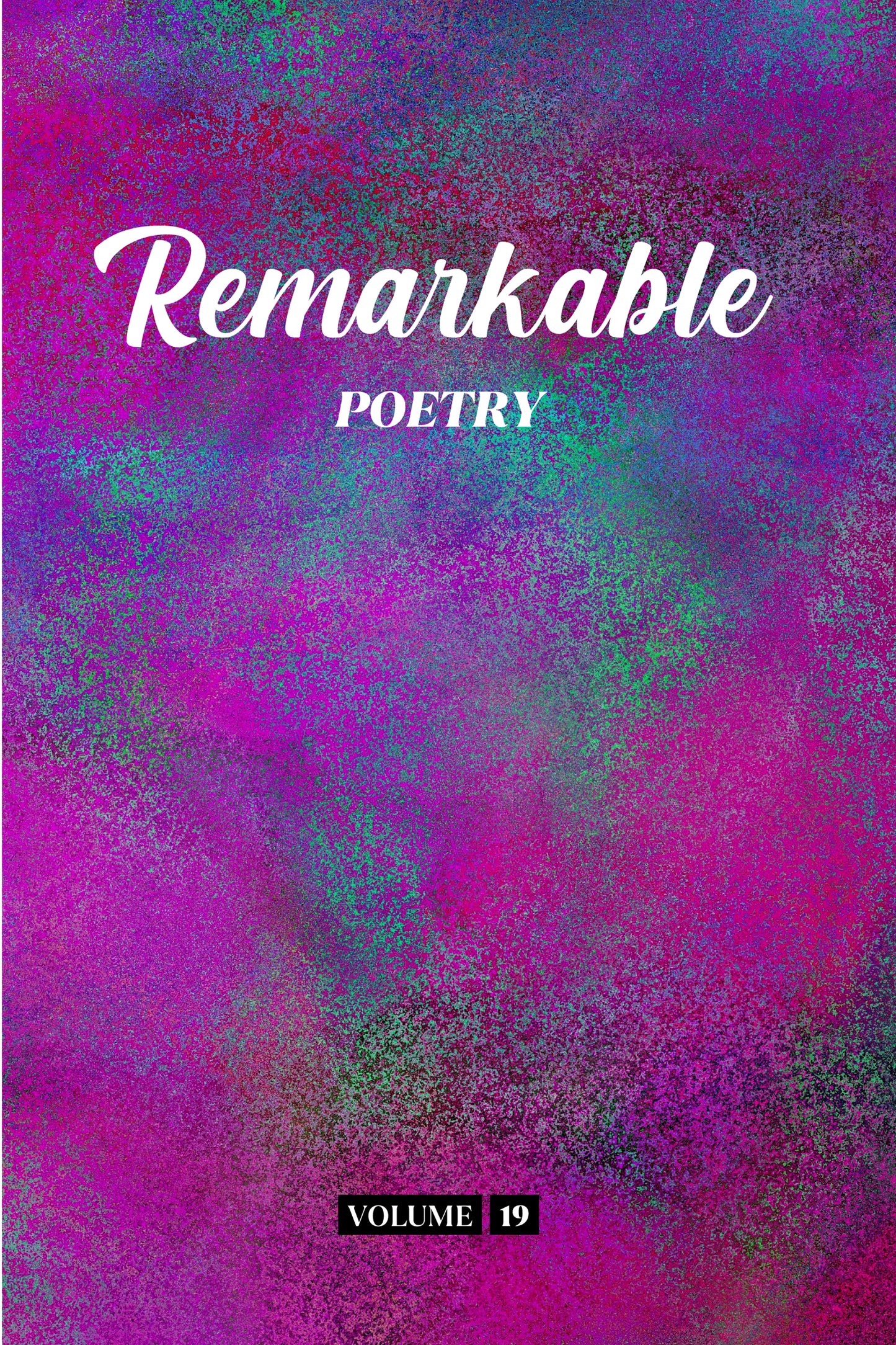 Remarkable Poetry (Volume 19) - Physical Book (Pre-Order)